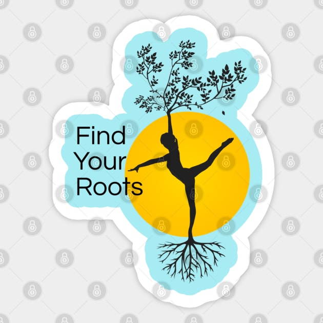 Find Your Roots, Yoga Quotes, Balanced Lifestyle, Woman Power, Female Strength, Life Inspiration Sticker by Style Conscious